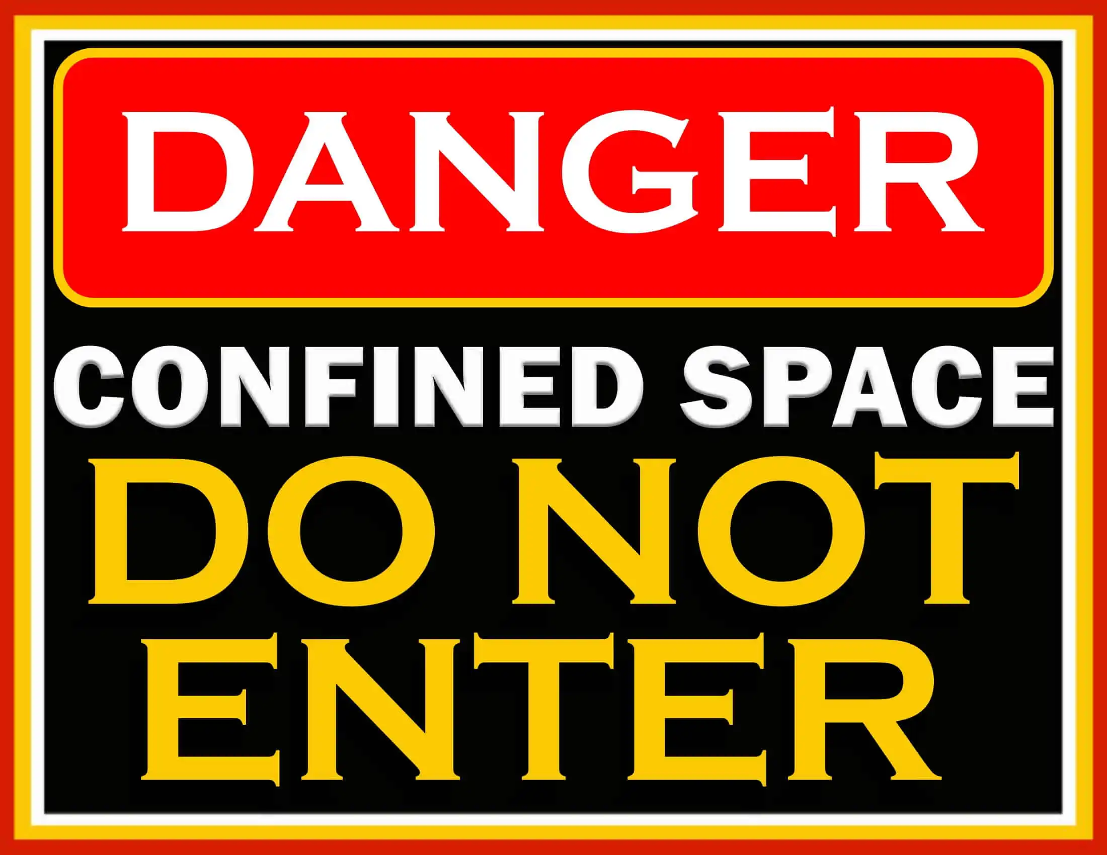 Do Not Enter Confined Space Sign