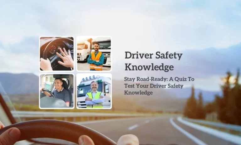 Driver Safety Knowledge Quiz