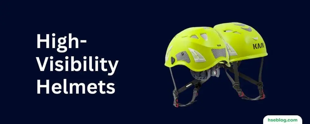 High Visibility Helmets - Safety Helmets Types