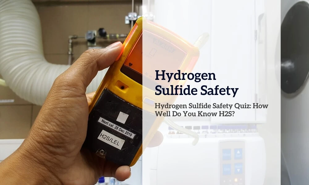 Hydrogen Sulfide Safety Quiz