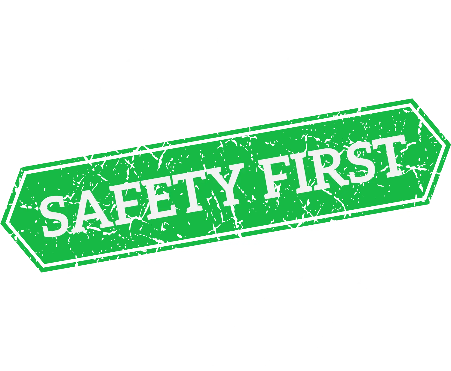 Safety First