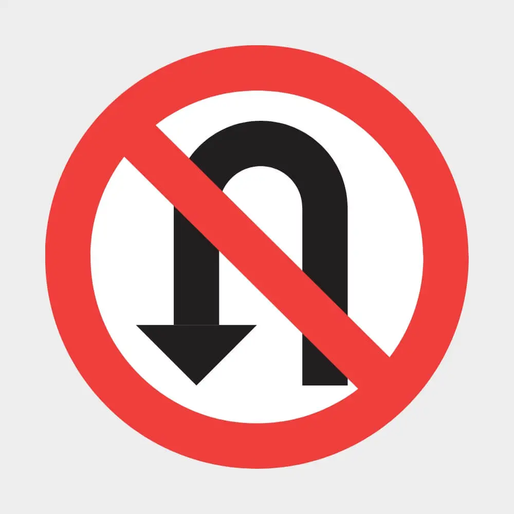 No U-Turn - Road Signs