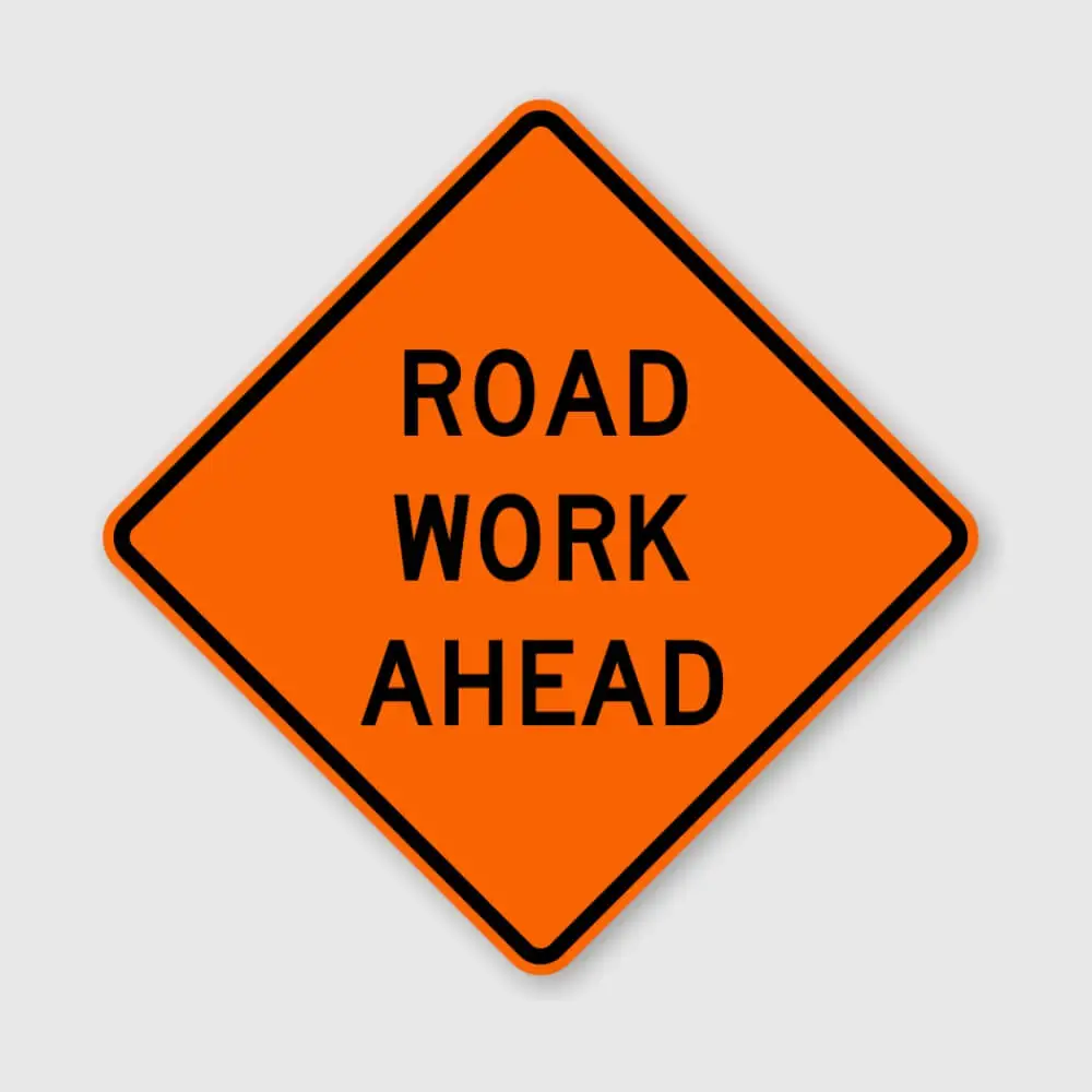 Road Work Signs - When and Why They Are Used