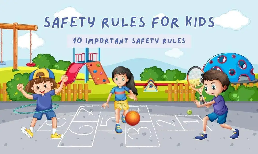 Important Safety Rules For Kids