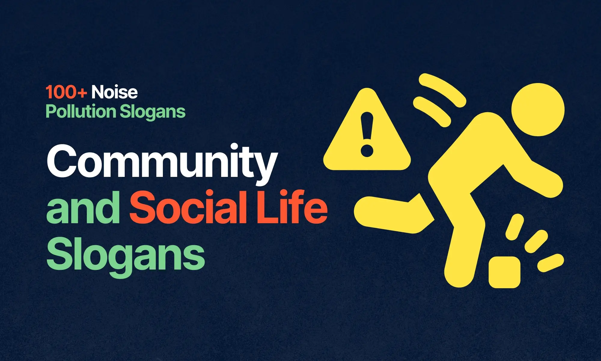 Community and Social Life Slogans - Noise Pollution Slogans and Quotes