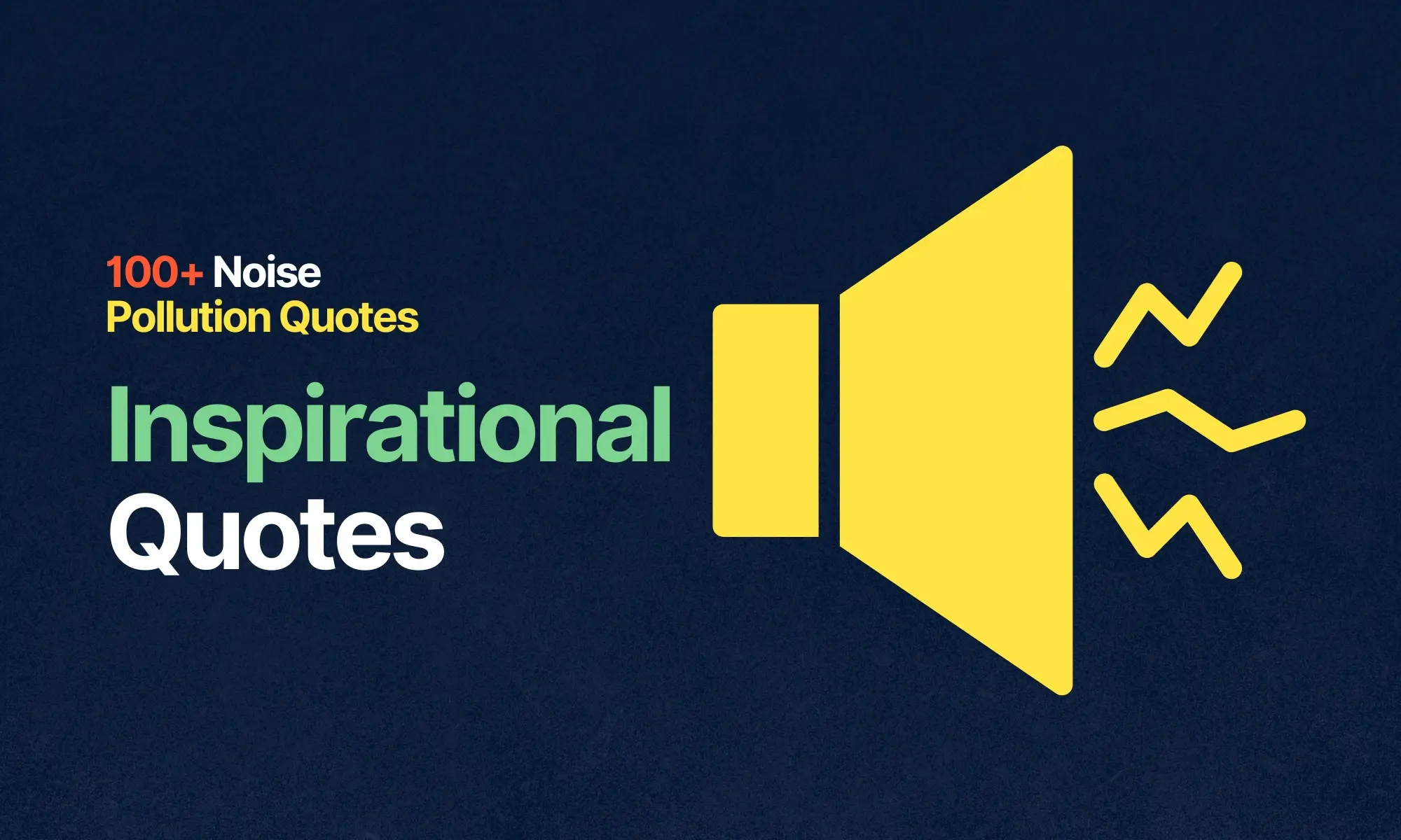 Inspirational Quotes - Noise Pollution Slogans and Quotes