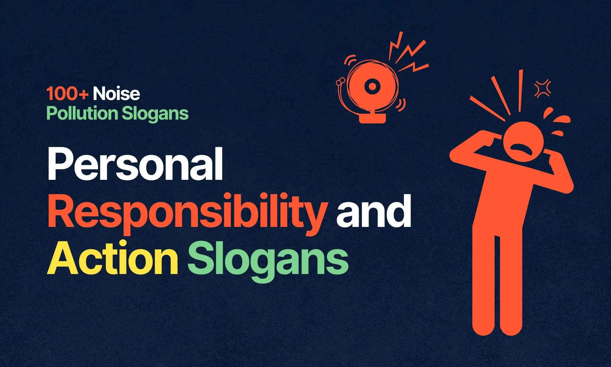 Personal Responsibility and Action Slogans - Noise Pollution Slogans and Quotes